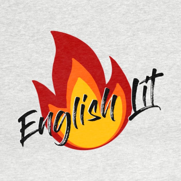 Put the lit in English Literature by UnseenGhost